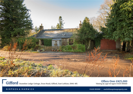 Gifford Snawdon Lodge Cottage, Duns Road, Gifford, East Lothian, EH41 4PJ Viewing by Appt Tel Agent 01620 890000