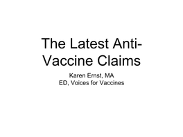 Karen Ernst, MA ED, Voices for Vaccines I Have No Conflicts to Declare