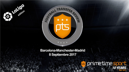 Barcelona-Manchester-Madrid 8 Septiembre 2017 Contenido