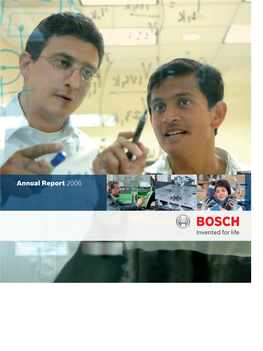 Annual Report 2006 the Bosch Vision Creating Value – Sharing Values