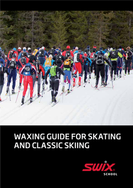 Waxing Guide for Skating and Classic Skiing