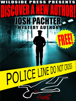 Wildside Press Presents Discover a New Author: Josh Pachter Is Copyright © 2016 by Wildside Press, LLC