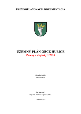 ÚZEMNÝ PLÁN OBCE HUBICE Zmeny a Doplnky 1/2018