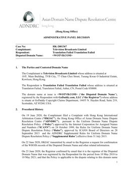 (Hong Kong Office) ADMINISTRATIVE PANEL DECISION Case No: HK-2001367 Complainant: Television Broadcasts Limited Respondent