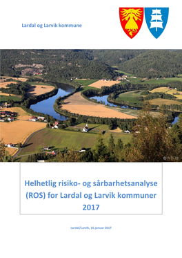 Helhetlig Risiko- Og Sårbarhetsanalyse (ROS) for Lardal Og Larvik Kommuner 2017