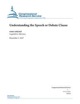 Understanding the Speech Or Debate Clause Name Redacted Legislative Attorney