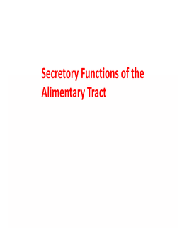 Secretory Functions of the Alimentary Tract General Principles of Alimentary Tract Secretion