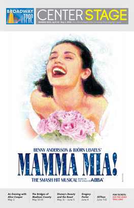 MAMMA MIA!, April 26—May 1, 2016 • the Official Playbill of the Tennessee Performing Arts Center