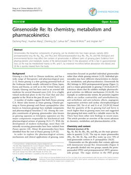 Ginsenoside Re: Its Chemistry, Metabolism and Pharmacokinetics Dacheng Peng1, Huashan Wang2, Chenling Qu3, Laihua Xie4*, Sheila M Wicks5,6 and Jingtian Xie1,7*