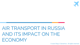 AIR TRANSPORT in RUSSIA and ITS IMPACT on the ECONOMY © 2020 Oleg A, Gerasimov