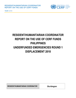 Resident/Humanitarian Coordinator Report on the Use of Cerf Funds Philippines Underfunded Emergencies Round 1 Displacement 2018