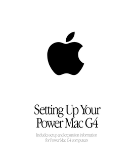 Setting up Your Power Mac G4 Includes Setup and Expansion Information for Power Mac G4 Computers