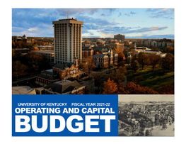 2021-22 OPERATING and CAPITAL BUDGET University of Kentucky Leadership