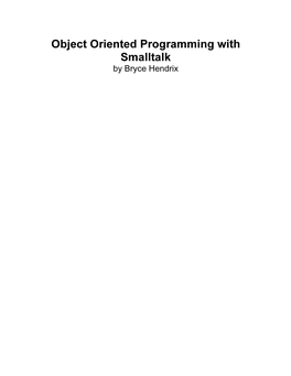 Object Oriented Programming with Smalltalk