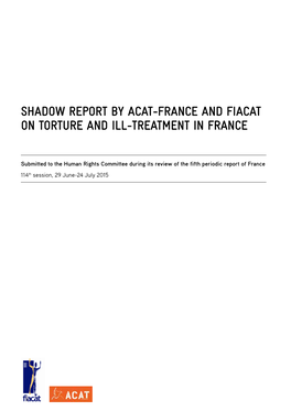 Shadow Report by ACAT-France and FIACAT on Torture and Ill-Treatment in France