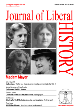 89 Winter 2015–16 Journal of Liberal History Issue 89: Winter 2015–16 the Journal of Liberal History Is Published Quarterly by the Liberal Democrat History Group
