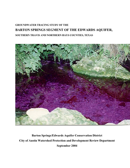 Groundwater Tracing Study of the Barton Springs Segment of the Edwards Aquifer, Southern Travis and Northern Hays Counties, Texas