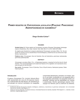 PRIMER REGISTRO DE CHRYSOPOGON ACICULATUS (POACEAE: PANICOIDEAE: ANDROPOGONEAE) EN SUDAMÉRICA Diego Giraldo-Cañas** BOTÁNIC