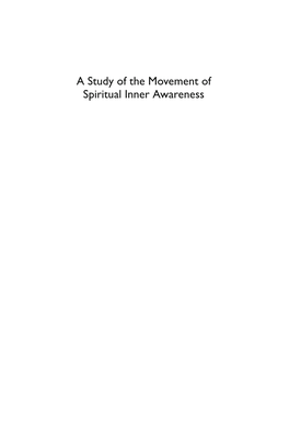 A Study of the Movement of Spiritual Inner Awareness This Page Intentionally Left Blank a Study of the Movement of Spiritual Inner Awareness