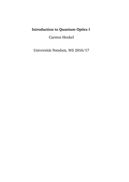 Introduction to Quantum Optics I Carsten Henkel Universität