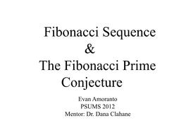 Fibonacci Sequence & the Fibonacci Prime Conjecture