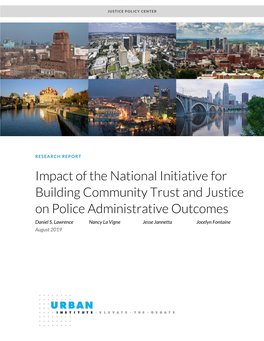 Impact of the National Initiative for Building Community Trust and Justice on Police Administrative Outcomes Daniel S