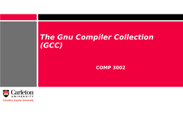 The Gnu Compiler Collection (GCC)