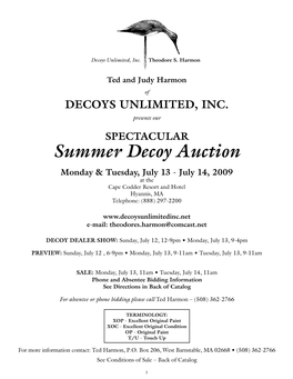 Summer Decoy Auction Monday & Tuesday, July 13 - July 14, 2009 at the Cape Codder Resort and Hotel Hyannis, MA Telephone: (888) 297-2200