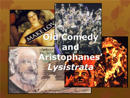 Old Comedy and Aristophanes' Lysistrata