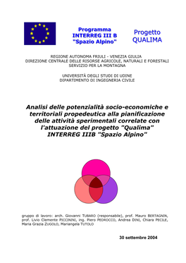 Progetto Qualima Dispone Di Limitate Risorse Finanziarie, Complessivamente 150.000,00 Euro) Perseguendo Poi L'obiettivo Dell'autosostentamento Dei Medesimi