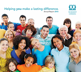 Helping You Make a Lasting Difference. Annual Report 2013 a SINCERE THANK YOU