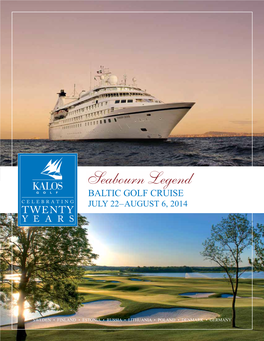 Seabourn Legend Baltic Golf Cruise July 22–August 6, 2014