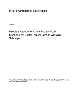 Initial Environmental Examination People's Republic of China: Hunan Flood Management Sector Project (Xinhua City Core Subproje