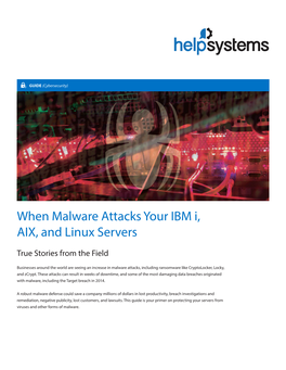 When Malware Attacks Your IBM I, AIX, and Linux Servers