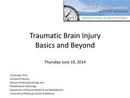 Traumatic Brain Injury Basics and Beyond