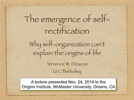 The Emergence of Self- Rectification Why Self-Organization Can’T Explain the Origins of Life