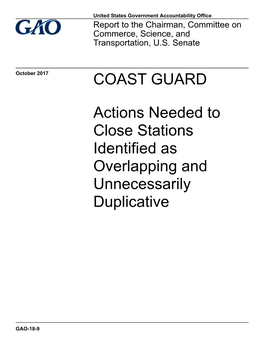 GAO-18-9, COAST GUARD: Actions Needed to Close Stations Identified