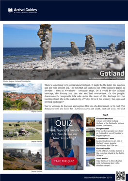 Gotland in Collaboration with Region Gotland Photo: Region Gotland/Turistbyrån There’S Something Very Special About Gotland