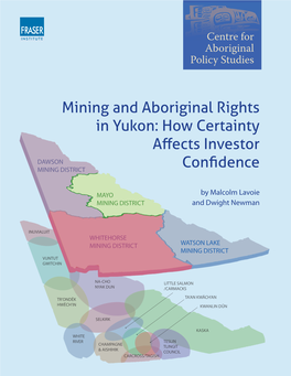 Mining and Aboriginal Rights in Yukon: How Certainty Affects Investor DAWSON MINING DISTRICT Confidence
