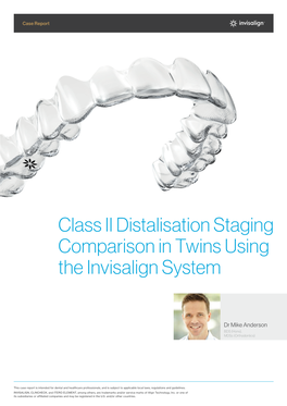 Class II Distalisation Staging Comparison in Twins Using the Invisalign System