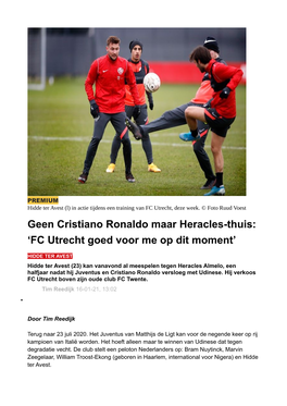 Geen Cristiano Ronaldo Maar Heracles-Thuis: ‘FC Utrecht Goed Voor Me Op Dit Moment’