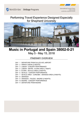 Music in Portugal and Spain 38002-0-21 May 5 - May 15, 2018 ITINERARY OVERVIEW