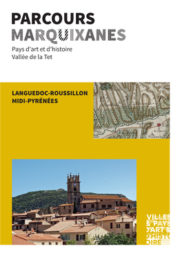 PARCOURS MARQUIXANES Pays D’Art Et D’Histoire Vallée De La Tet