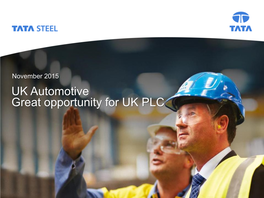 UK Automotive Great Opportunity for UK PLC Tata Steel Slide 2 UK – Rolling YTD New Car Registrations (Sept ’15)