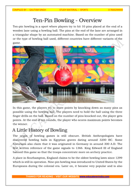 Ten-Pin Bowling - Overview Ten-Pin Bowling Is a Sport Where Players Try to Hit 10 Pins Placed at the End of a Wooden Lane Using a Bowling Ball