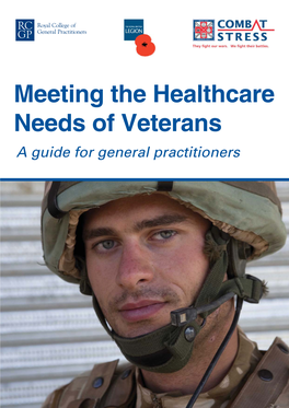 Meeting the Healthcare Needs of Veterans a Guide for General Practitioners Meeting the Health Care Needs of Veterans