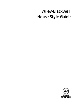 Wiley-Blackwell House Style Guide © 2007 John Wiley & Sons Ltd All Rights Reserved