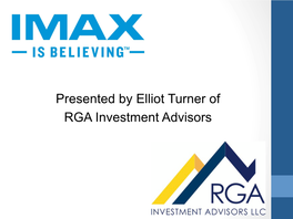 Presented by Elliot Turner of RGA Investment Advisors Disclaimers and Disclosures