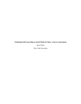 Estimating Self-Censorship on Social Media in China: a Survey Experiment Kevin Zhen New York University