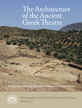 The Architecture of the Ancient Greek Theatre Acts of an International Conference at the Danish Institute at Athens 27-30 January 2012